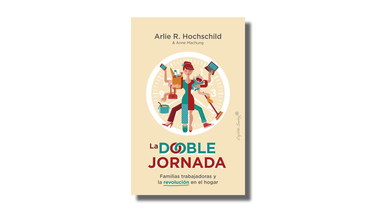 «La doble jornada», d'Arlie R. Hochschild
