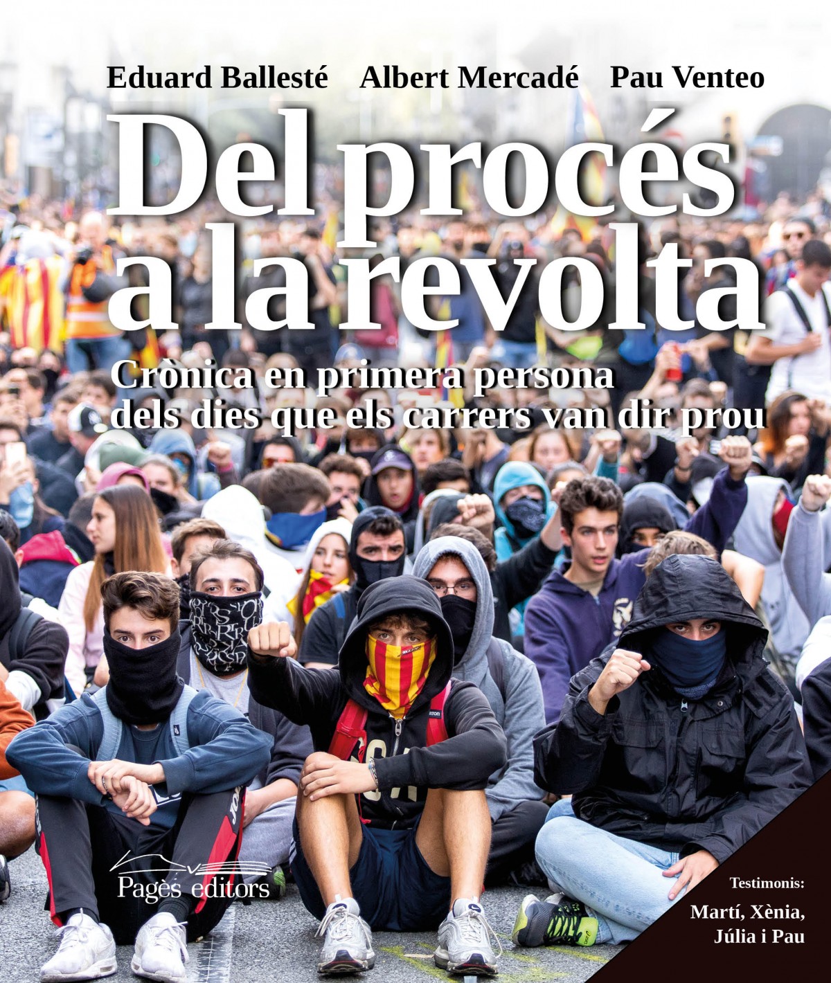 «Del procés a la revolta», el nou llibre que recorda la resposta al carrer de la sentència