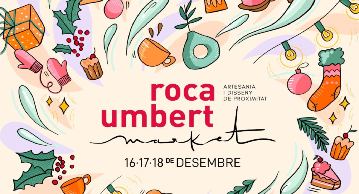 Roca Umbert Market, el mercat nadalenc a Granollers per a dissenyadors, artesans i creadors independents