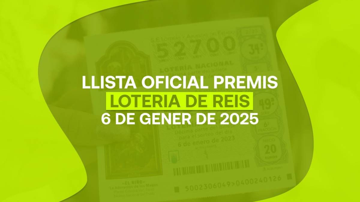 Llista oficial de tots els números premiats a la loteria de Reis 2026: on han caigut?