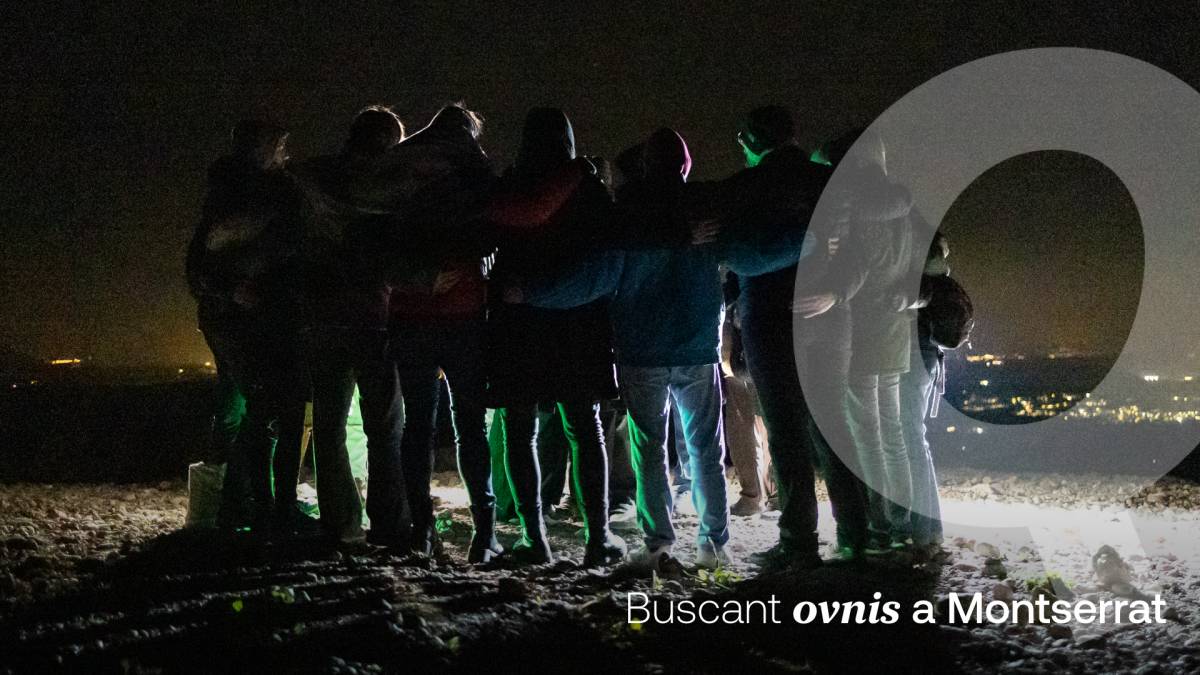 Buscant ovnis a Montserrat: «Si algú ens ha titllat de bojos, és perquè no sap el que venim a fer»