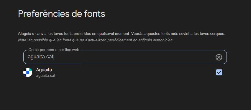 Selecciona Aguaita a les Fonts preferides de Google