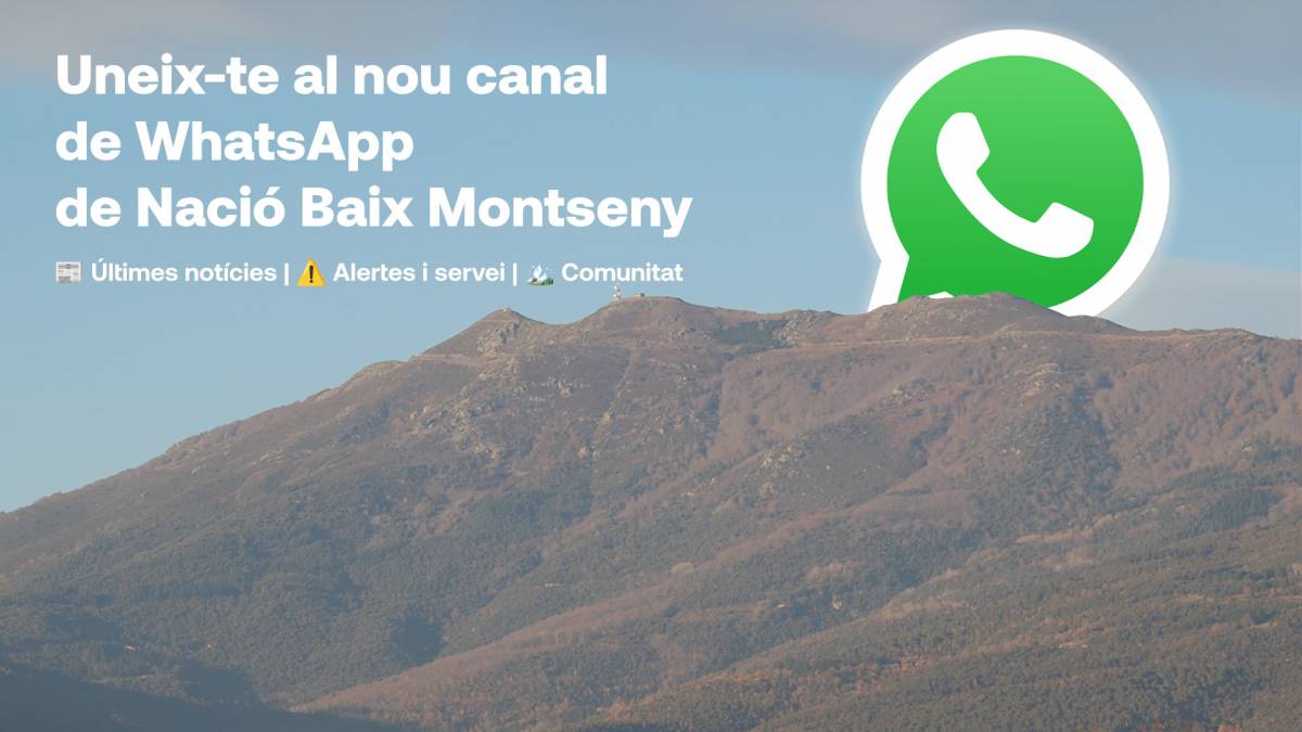 Accidents, informació de servei i últimes notícies: Nació Baix Montseny estrena canal de WhatsApp