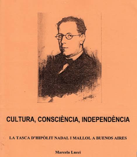 Opuscle biogràfic de Nadal i Mallol, editat a Buenos Aires el 2008