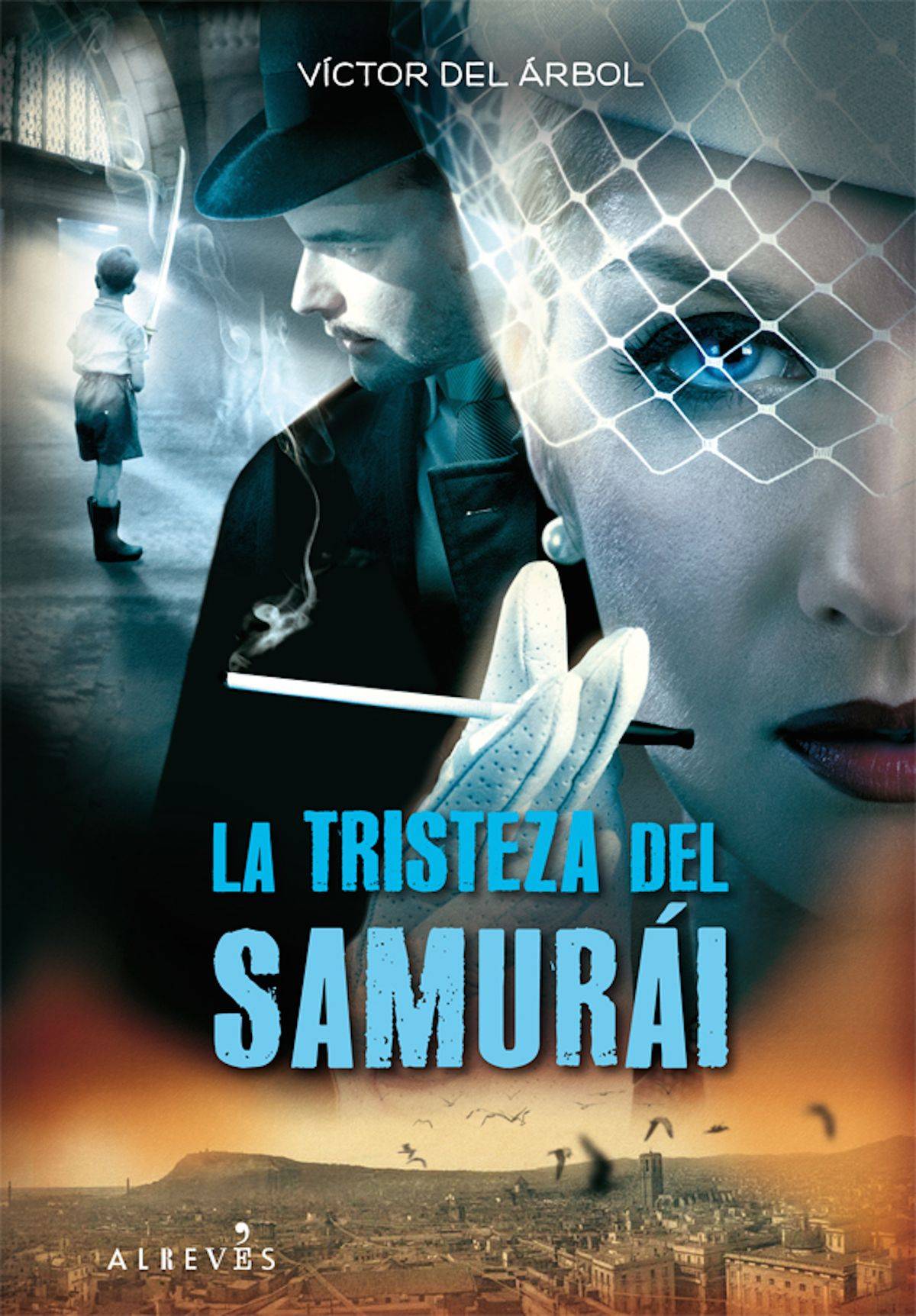 “La tristeza del samurái” Víctor del Árbol - 