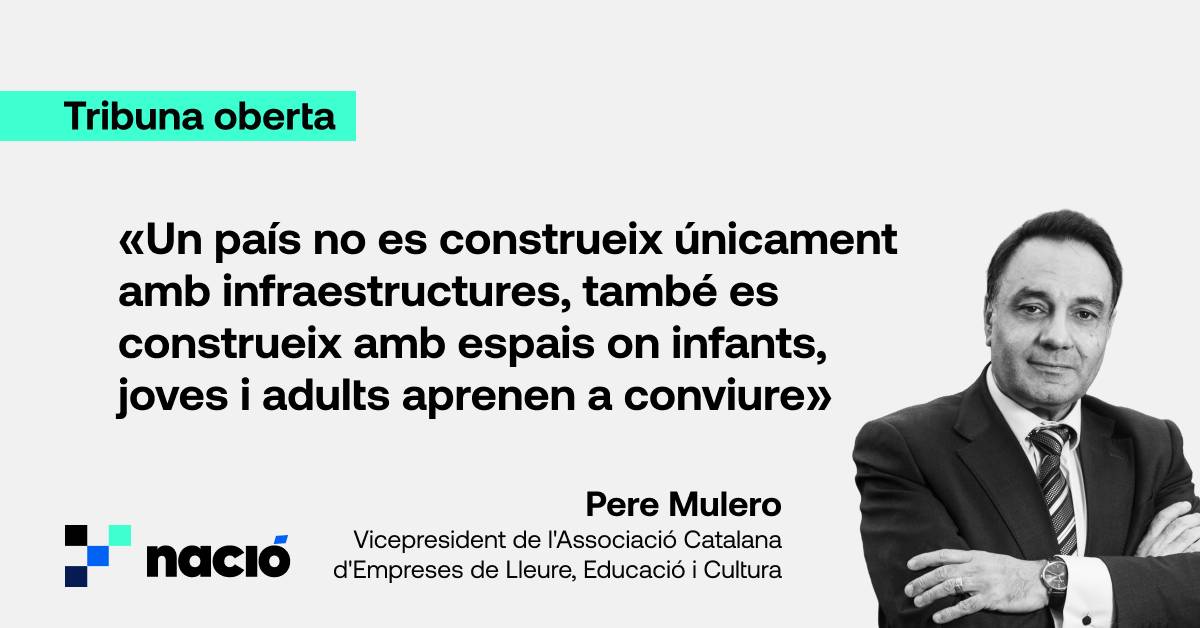 El lleure educatiu, una de les infraestructures més importants del país