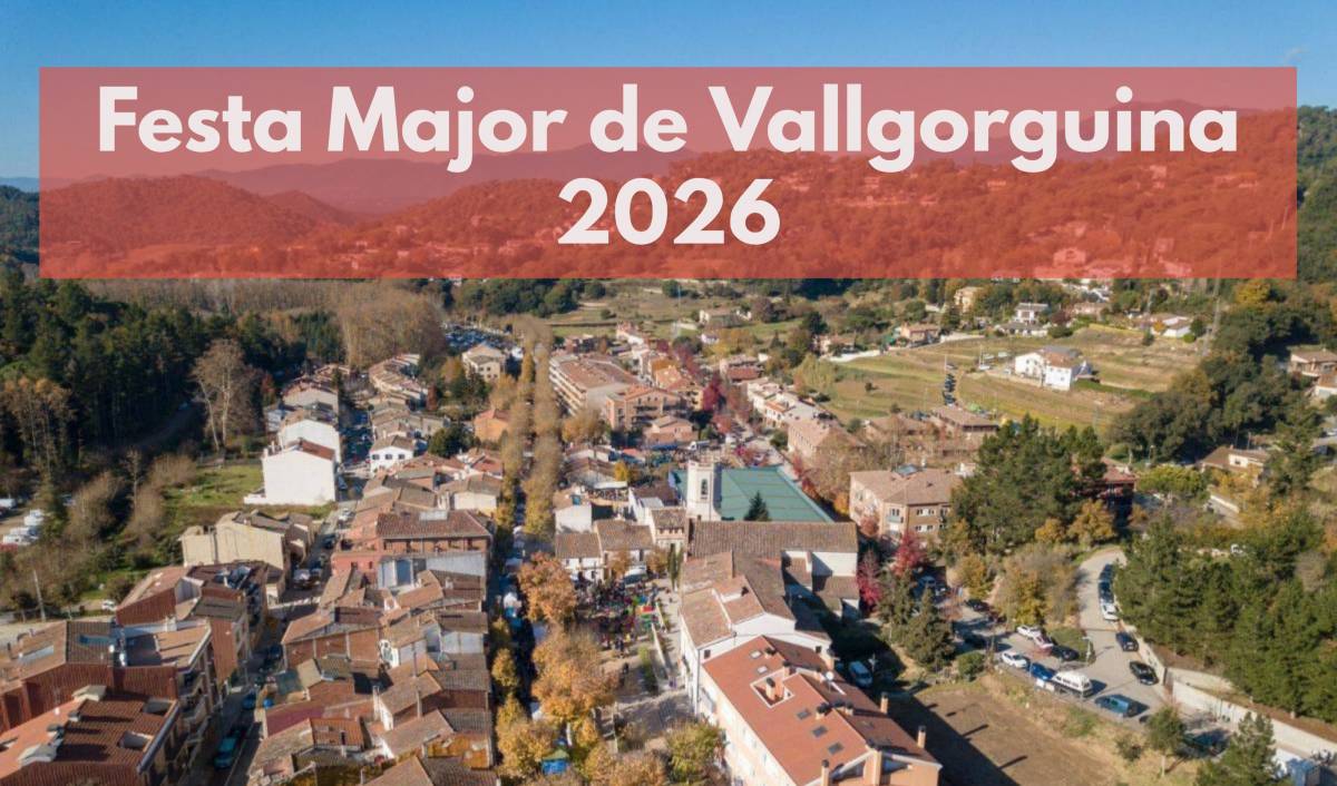 Festa Major de Vallgorguina 2026: programació i novetats