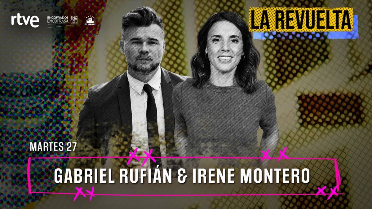 Gabriel Rufián i Irene Montero visitaran junts «La Revuelta» de David Broncano